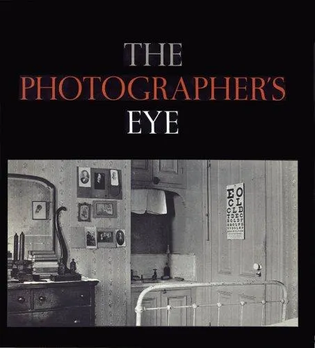 The Photographer's Eye by John Szarkowski book cover