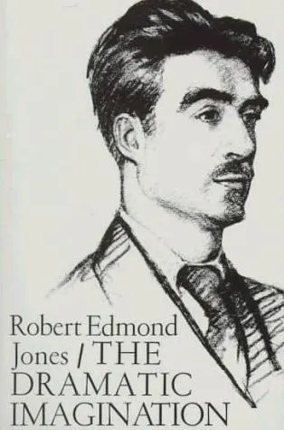 The Dramatic Imagination by Robert Edmond Jones book cover