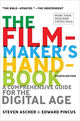 The Filmmaker's Handbook by Steven Ascher, Edward Pincus book cover