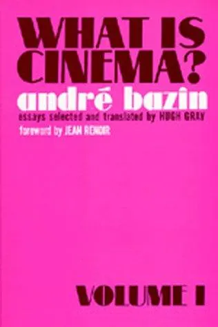 What Is Cinema?, Volumes I and II by André Bazin book cover