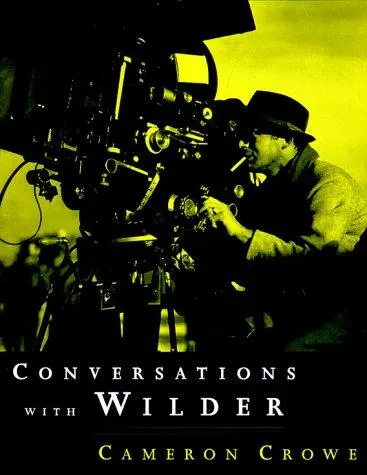 Conversations with Wilder by Cameron Crowe, Billy Wilder book cover