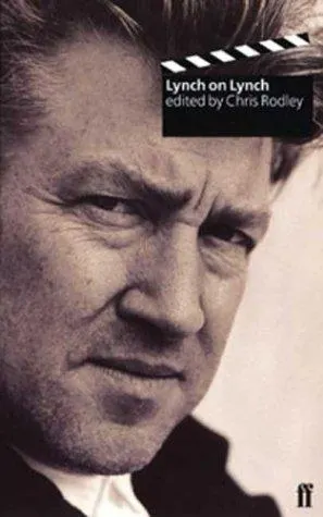 Lynch on Lynch by Chris Rodley, David Lynch book cover