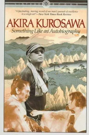 Something Like an Autobiography by Akira Kurosawa book cover