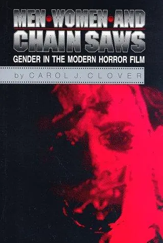 Men, Women, and Chain Saws by Carol J. Clover book cover