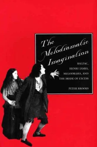 The Melodramatic Imagination by Peter Brooks book cover