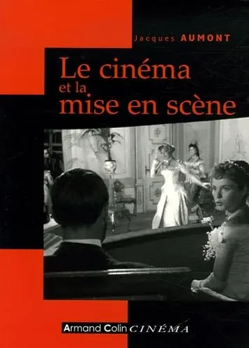 Le cinéma et la mise en scène by Jacques Aumont book cover