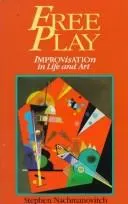 Free Play by Stephen Nachmanovitch book cover