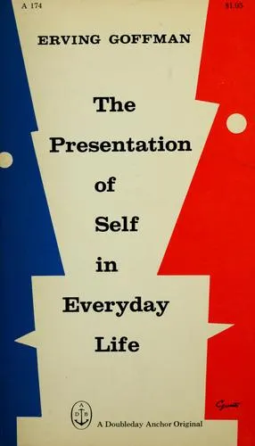 The Presentation of Self in Everyday Life by Erving Goffman book cover