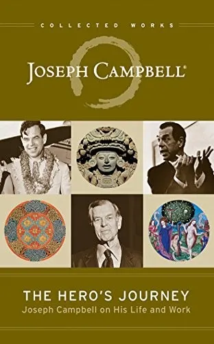 The Hero's Journey: Joseph Campbell on His Life and Work by Joseph Campbell, Phil Cousineau, Stuart L. Brown book cover