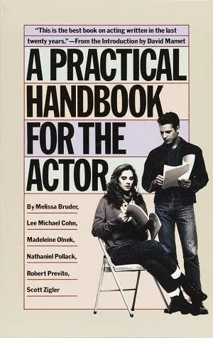 A Practical Handbook for the Actor by Melissa Bruder, Lee Michael Cohn, Madeleine Olnek, Nathaniel Pollack, Robert Previto, Scott Zigler book cover
