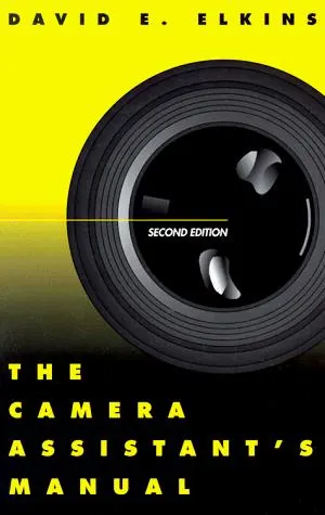 The Camera Assistant’s Manual by David E. Elkins book cover